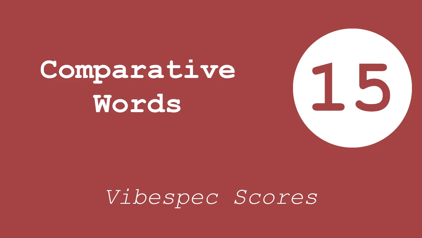 VibeSpec Score 15: Comparative Claims